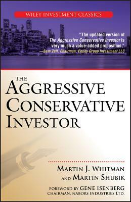 The Aggressive Conservative Investor by Martin J. Whitman, Martin Shubik