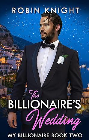 The Billionaire's Wedding by Robin Knight