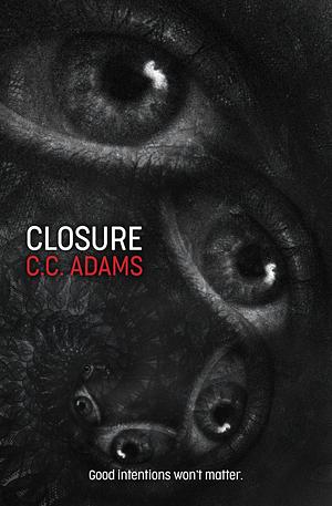 Closure by C.C. Adams