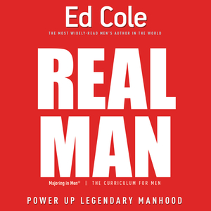 Real Man Workbook: Power Up Legendary Manhood by Edwin Louis Cole