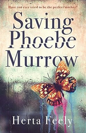 Saving Phoebe Murrow by Herta Feely