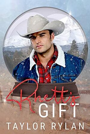 Rhett's Gift by Taylor Rylan