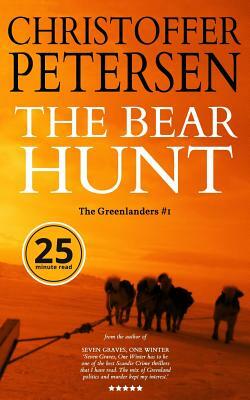 The Bear Hunt: A Short Story of Hunting, Shamanism and Jealousy in Greenland by Christoffer Petersen