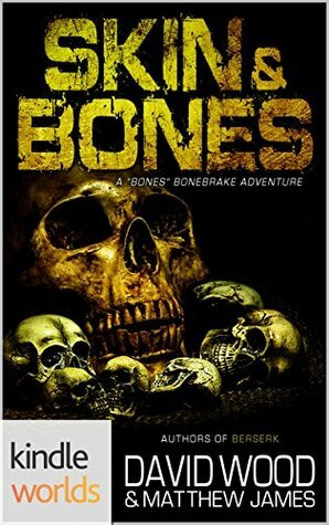 Skin and Bones by Matthew James, David Wood