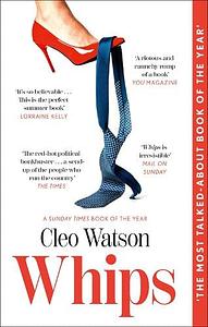 Whips by Cleo Watson
