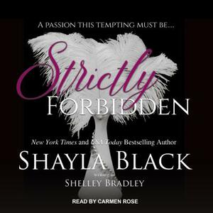 Strictly Forbidden by Shayla Black, Shelley Bradley