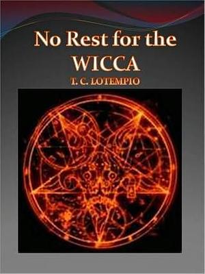 No Rest for the Wicca by Toni LoTempio