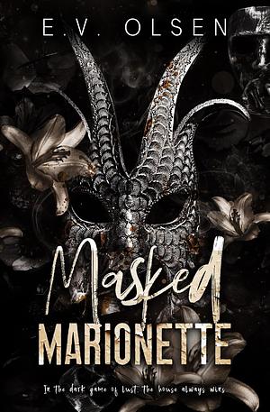 Masked Marionette: A Dark MM Novella by E. V. Olsen