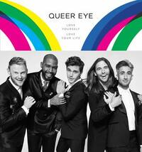 Queer Eye: Love Yourself, Love Your Life by Antoni Porowski, Jonathan Van Ness, Karamo Brown, Bobby Berk, Tan France