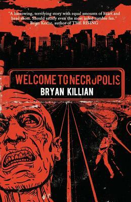 Welcome to Necropolis by Bryan Killian