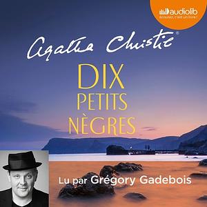 Dix petits nègres by Agatha Christie