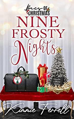 Nine Frosty Nights: Baes of Christmas by Kimmie Ferrell, Kimmie Ferrell