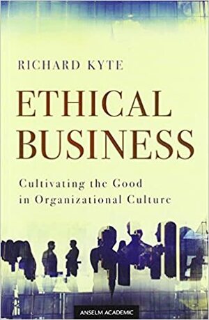 Ethical Business by Richard Kyte