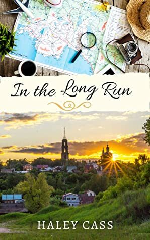 In the Long Run by Haley Cass