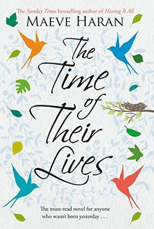 The Time of their Lives by Maeve Haran