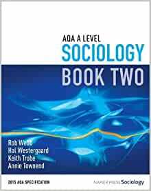 AQA A Level Sociology: Book 2 by Hal Westergaard, Keith Trobe, Annie Townend, Rob Webb