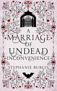 A Marriage of Undead Inconvenience by Stephanie Burgis