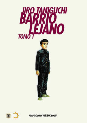 Barrio lejano - Tomo 1 by Jirō Taniguchi