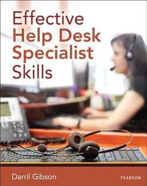 Effective Help Desk Specialist Skills by Darril Gibson