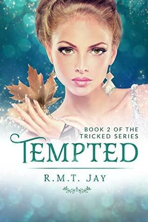 Tempted by R.M.T. Jay