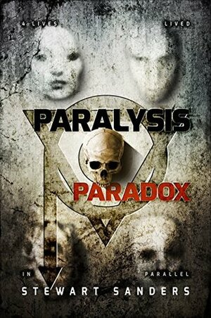 Paralysis Paradox (Time Travel Through Past Lives Adventure Series Book 1) by Bryony Sutherland, Alexia Rees, Stewart Sanders