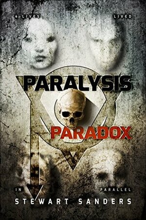 Paralysis Paradox (Time Travel Through Past Lives Adventure Series Book 1) by Bryony Sutherland, Stewart Sanders, Alexia Rees