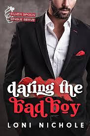 Dating the Bad Boy by Loni Nichole