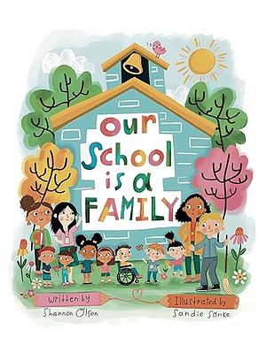 Our School is a Family by Shannon Olsen