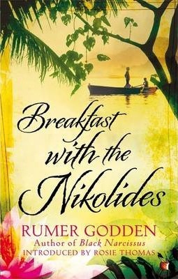 Breakfast with the Nikolides by Rumer Godden, Rosie Thomas