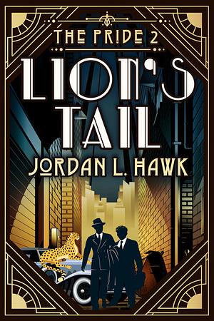 Lion's Tail by Jordan L. Hawk