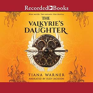 The Valkyrie's Daughter by Tiana Warner