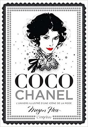 Coco Chanel : L'univers illustré d'une icône de la mode by Megan Hess