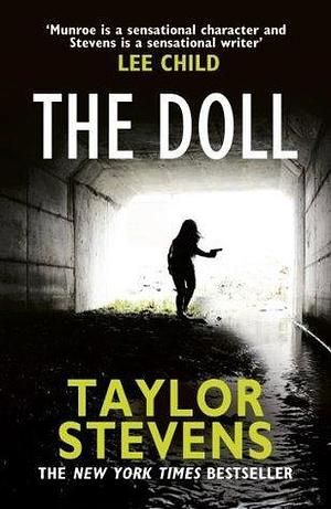 The Doll: by Taylor Stevens, Taylor Stevens