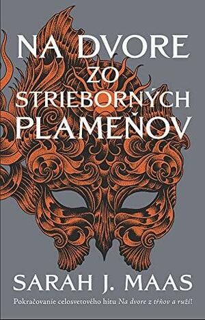 Na dvore zo strieborných plameňov by Sarah J. Maas