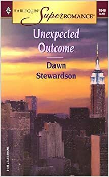 Unexpected Outcome (Harlequin Superromance, No 1048) by Dawn Stewardson