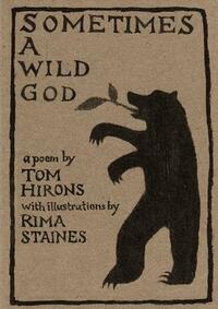 Sometimes a Wild God by Rima Staines, Tom Hirons