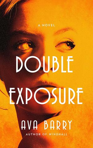 Double Exposure by Ava Barry