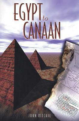 Egypt to Canaan by John Ritchie