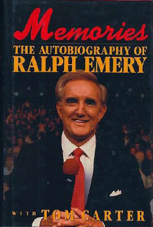 Memories: The Autobiography of Ralph Emery by Tom Carter, Ralph Emery