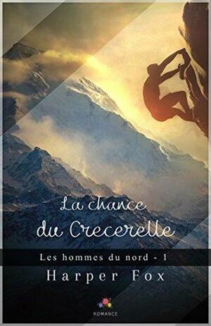 La chance du crécerelle: Les Hommes du nord, T1 by Harper Fox