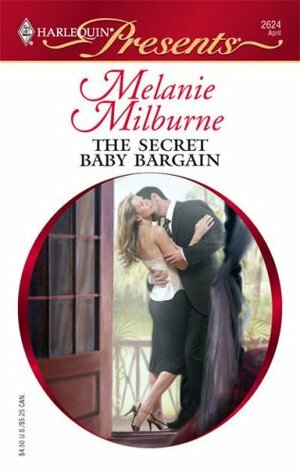 The Secret Baby Bargain by Melanie Milburne