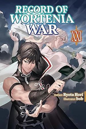 Record of Wortenia War: Volume 21 by Ryota Hori
