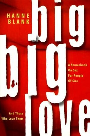 Big Big Love by Hanne Blank