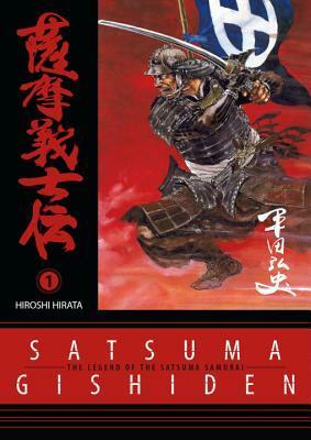 Satsuma Gishiden: Vol. 1 by Hiroshi Hirata