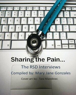 Sharing the Pain the Rsd Interviews by Mary Jane Gonzales