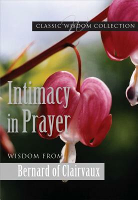 Intimacy in Prayer Cwc by Bernard Clairvaux