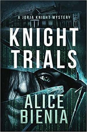 Knight Trials by Alice Bienia