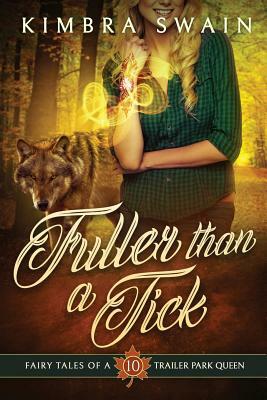 Fuller than a Tick by Kimbra Swain