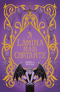 A lâmina mais cortante by Rebeca Sousa