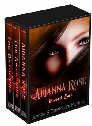 Arianna Rose Boxed Set (Parts 1-3) by Jennifer Martucci, Christopher Martucci